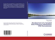 Copertina di Development of a Sampled Data Frequency Modulation (FM) Demodulator