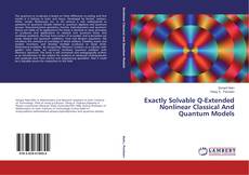 Capa do livro de Exactly Solvable Q-Extended Nonlinear Classical And Quantum Models 