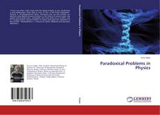Couverture de Paradoxical Problems in Physics