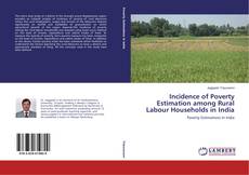 Capa do livro de Incidence of Poverty Estimation among Rural Labour Households in India 