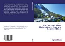 Buchcover von The Culture of School Mathematics in China and the United States