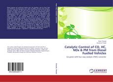 Couverture de Catalytic Control of CO, HC, NOx & PM from Diesel Fuelled Vehicles