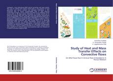 Copertina di Study of Heat and Mass Transfer Effects on Convective flows