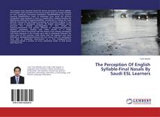 The Perception Of English Syllable-Final Nasals By Saudi ESL Learners kitap kapağı