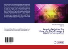 Copertina di Bespoke Technique For Copyright Digital Images & Secure Communication