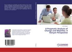 Couverture de A Pragmatic Analysis of Change and Majimbo: A Kenyan Perspective