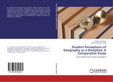 Student Perceptions of Geography as a Discipline: A Comparative Study kitap kapağı