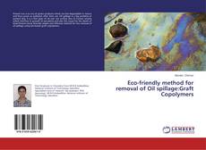 Buchcover von Eco-friendly method for removal of Oil spillage:Graft Copolymers