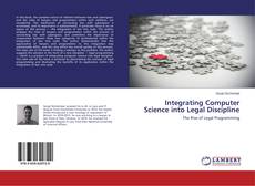 Copertina di Integrating Computer Science into Legal Discipline