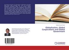 Globalisation, Global Corporations and Global Government的封面
