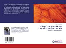 Copertina di Fractals, bifurcations and chaos in chemical reactors