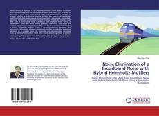 Capa do livro de Noise Elimination of a Broadband Noise with Hybrid Helmholtz Mufflers 