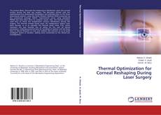Capa do livro de Thermal Optimization for Corneal Reshaping During Laser Surgery 