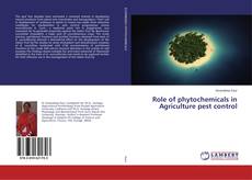 Couverture de Role of phytochemicals in Agriculture pest control