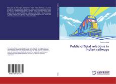 Capa do livro de Public official relations in Indian railways 