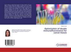 Copertina di Optimization of double immunofluorescence for cancer tissues