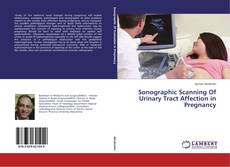 Capa do livro de Sonographic Scanning Of Urinary Tract Affection in Pregnancy 
