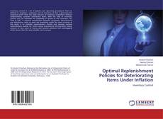 Copertina di Optimal Replenishment Policies for Deteriorating Items Under Inflation
