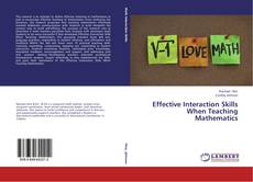 Portada del libro de Effective Interaction Skills When Teaching Mathematics