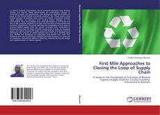 Buchcover von First Mile Approaches to Closing the Loop of Supply Chain