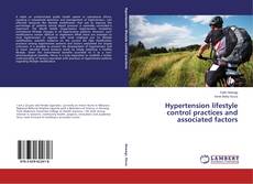 Portada del libro de Hypertension lifestyle control practices and associated factors