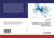 Copertina di Investigations on medicinal attributes of pyrazolo[3,4-d]pyrimidines