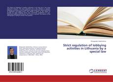 Capa do livro de Strict regulation of lobbying activities in Lithuania by a special law 
