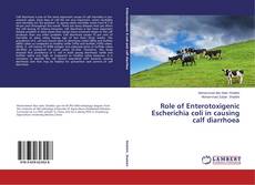 Capa do livro de Role of Enterotoxigenic Escherichia coli in causing calf diarrhoea 