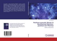 Capa do livro de Positron-acoustic Waves in Nonthermal Electron-positron-ion Plasmas 