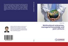 Capa do livro de Multinational enterprises, managerial knowledge and joint ventures 