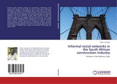 Informal social networks in the South African construction industry的封面