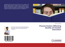 Process Factors Affecting Quality of Teacher Education的封面
