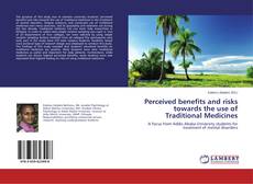 Bookcover of Perceived benefits and risks towards the use of Traditional Medicines