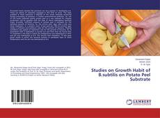 Capa do livro de Studies on Growth Habit of B.subtilis on Potato Peel Substrate 