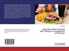 Copertina di High-fat and/or fructose diet: effects in metabolism of the liver