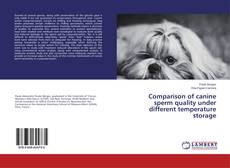 Copertina di Comparison of canine sperm quality under different temperature storage