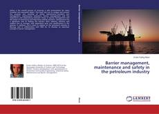 Buchcover von Barrier management, maintenance and safety in the petroleum industry