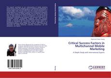 Capa do livro de Critical Success Factors in Multichannel Mobile Marketing 