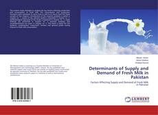 Buchcover von Determinants of Supply and Demand of Fresh Milk in Pakistan