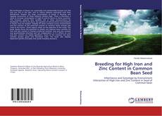 Copertina di Breeding for High Iron and Zinc Content in Common Bean Seed
