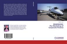 Buchcover von ROADSHOW: The Marketing of Corporate Finance