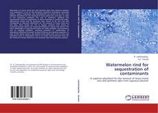 Buchcover von Watermelon rind for sequestration of contaminants
