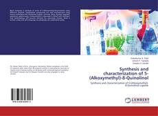Buchcover von Synthesis and characterization of 5-(Alkoxymethyl)-8-Quinolinol