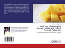 New Way of Developing Mango Verities with Unique Traits by Pollination的封面