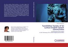 Tamil/Other Variety of Sri Lankan English speech communities的封面