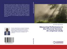 Measuring Performance in the Financial Services: An empirical study的封面