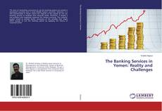 Capa do livro de The Banking Services in Yemen: Reality and Challenges 