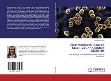 Buchcover von Electron Beam Induced Mass Loss of Sensitive Materials
