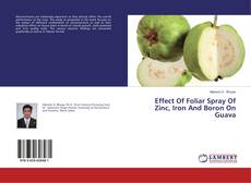 Capa do livro de Effect Of Foliar Spray Of Zinc, Iron And Boron On Guava 