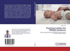 Copertina di Treatment option for PPROM newborns